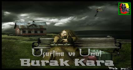 Burak kara - ucurtma ve umut Burak kara - ucurtma ve umut