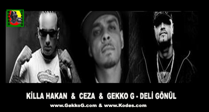 ceza killa hakan gekko g deli gönül ceza killa hakan gekko g deli gönül